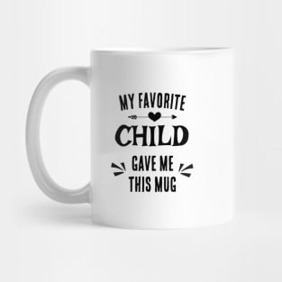 Favorite Child Mug